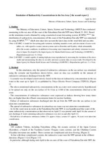 Press Release  Simulation of Radioactivity Concentrations in the Sea Area（the second report） April 16, 2011 Ministry of Education, Culture, Sports, Science and Technology