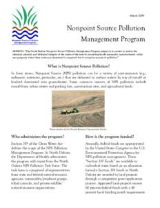 March[removed]Nonpoint Source Pollution Management Program MISSION: “The North Dakota Nonpoint Source Pollution Management Program mission is to protect or restore the chemical, physical, and biological integrity of the 