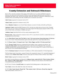 County Extension and Outreach Milestones May 8, 2014, marks the centennial of the signing of the Smith-Lever Act, which established Cooperative Extension, the nationwide transformational education system operating throug