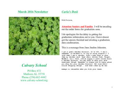 March 2016 Newsletter  Carla’s Desk Hello Everyone,  Attention Seniors and Familes I will be emailing