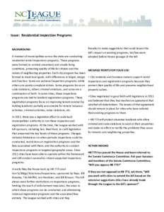 Issue: Residential Inspection Programs  BACKGROUND: A number of municipalities across the state are conducting residential rental inspections programs. These programs were formed to combat unsanitary and unsafe living