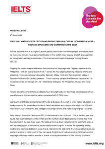 PRESS RELEASE 4th June 2008 ENGLISH LANGUAGE CERTIFICATIONS BREAK THROUGH ONE MILLION MARK IN YEAR TAGALOG SPEAKERS AND GERMANS SCORE BEST