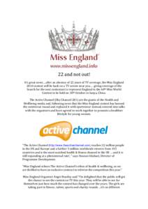 22 and not out!  It’s great news….after an absence of 22 years of TV coverage, the Miss England  2010 contest will be back on a TV screen near you…. giving coverage of the  Search 