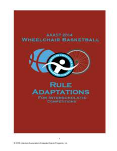 1 © 2013 American Association of Adapted Sports Programs, Inc. FORWARD  The American Association of Adapted Sports Programs, Inc. (AAASP), founded in 1996, has