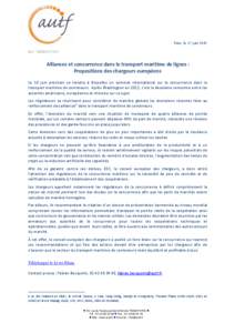 Paris, le 17 juinRef : MER015-015 Alliances et concurrence dans le transport maritime de lignes : Propositions des chargeurs européens
