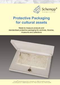 Protective Packaging for cultural assets Made-to-measure products and standardised protective packaging for archives, libraries, museums and collections