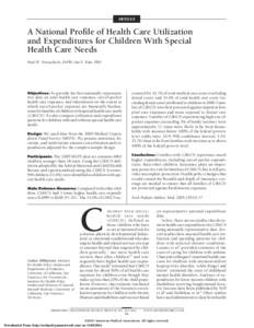 ARTICLE  A National Profile of Health Care Utilization and Expenditures for Children With Special Health Care Needs Paul W. Newacheck, DrPH; Sue E. Kim, PhD