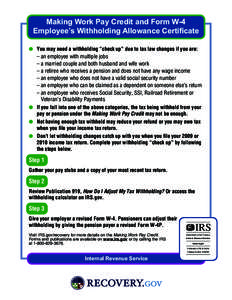 Making Work Pay Credit and Form W-4 Employee’s Withholding Allowance Certificate l 	You may need a withholding “check up” due to tax law changes if you are: – an employee with multiple jobs 	 – a married coupl