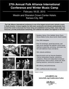 27th Annual Folk Alliance International Conference and Winter Music Camp February 18-22, 2015 Westin and Sheraton Crown Center Hotels Kansas City, MO