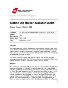 U.S. Coast Guard History Program  Station Old Harbor, Massachusetts Coast Guard Station #41 Location:
