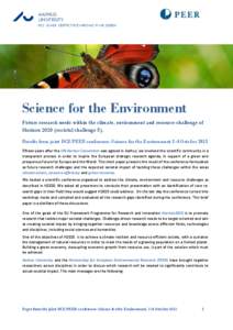 Science for the Environment Future research needs within the climate, environment and resource challenge of Horizon[removed]societal challenge 5). Results from joint DCE/PEER conference: Science for the Environment 3-4 Oct