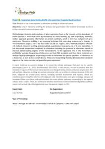 Project N - Supervisor: Luísa Romão, BioFIG | Co-supervisor: Augusto Ducati Luchessi Title: Analysis of the transcriptome by ribosome profiling in colorectal cancer Objectives: Use of ribosome profiling for analysis an