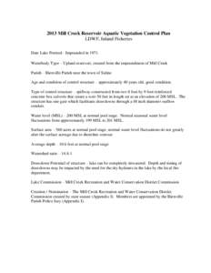 2013 Mill Creek Reservoir Aquatic Vegetation Control Plan LDWF, Inland Fisheries Date Lake Formed - Impounded in[removed]Waterbody Type – Upland reservoir, created from the impoundment of Mill Creek Parish – Bienville 