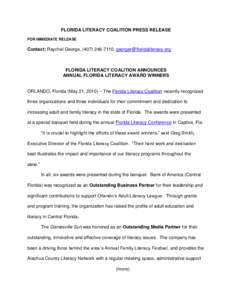 FLORIDA LITERACY COALITION PRESS RELEASE FOR IMMEDIATE RELEASE Contact: Raychel George, ([removed], [removed]  FLORIDA LITERACY COALITION ANNOUNCES