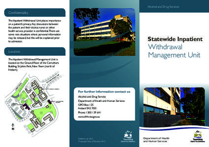 Alcohol and Drug Services  Confidentiality The Inpatient Withdrawal Unit places importance on a patient’s privacy. Any discussions between the patient and their doctor, nurse or other