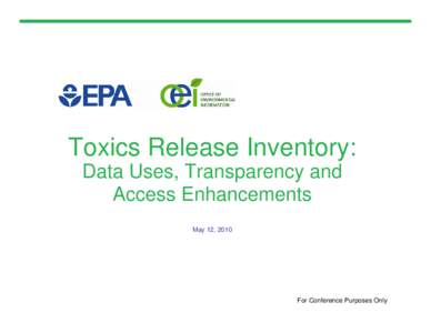 Toxics Release Inventory: Data Uses, Transparency and Access Enhancements (May 2010)