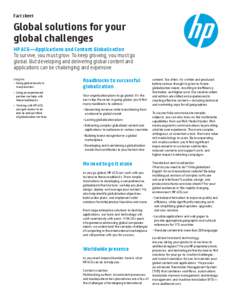 Fact sheet  Global solutions for your global challenges HP ACG—Applications and Content Globalization To survive, you must grow. To keep growing, you must go