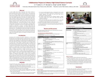 Collaborative Project to Enhance High School Science Curricula C. P. Cotton1, C. P. Harned1, A. Shaw1 and W. Waller2 1 University of Maryland Eastern Shore Princess Anne, MD 21853    2 Wicomic