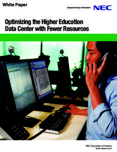 White Paper  Optimizing the Higher Education Data Center with Fewer Resources  NEC Corporation of America