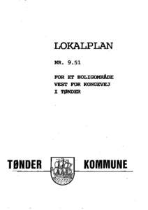 LOKALPL~. NRFOR ~ BOLIGOMRÅDE VEST FOR KONGEVEJ I TØNDER