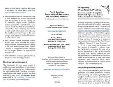 plants involved and a complete description of symptoms. For current forms, visit www. ncagr.gov/agronomi/forms.htm. •	 When submitting samples for different kinds of tests, mention this on each information form. For ex