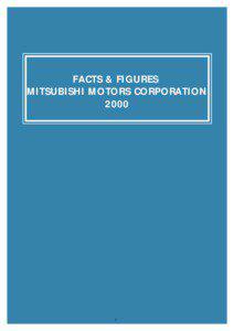 FACTS & FIGURES MITSUBISHI MOTORS CORPORATION 2000
