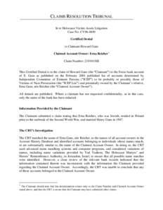 CLAIMS RESOLUTION TRIBUNAL In re Holocaust Victim Assets Litigation Case No. CV96-4849 Certified Denial to Claimant Howard Gans Claimed Account Owner: Erna Reicher1