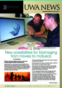 UWA  NEWS 7 September 2009 Volume 28 Number 13 Derek Gertsmann (right) shows Dr Jeremy Shaw a new world of imaging