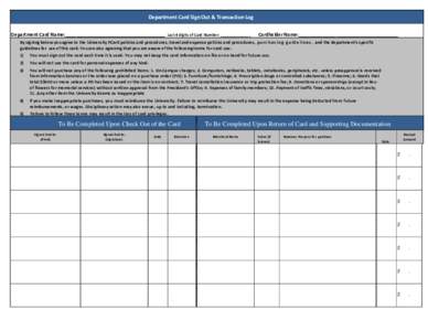 Department Card Sign Out & Transaction Log Department Card Name:_____________________________________ Last 4 digits of Card Number: ______________ Cardholder Name:_____________________________________  By signing below y