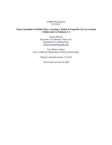 SAREP Final Report[removed]Urban Agriculture in Public Parks: Assessing a Model of Nonprofit-City Government Collaboration in Oakland, CA Jessica Watson University of California, Santa Cruz