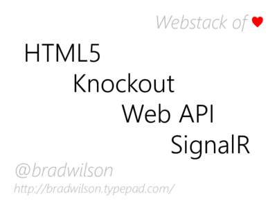 Webstack of ♥  HTML5 Knockout Web API SignalR
