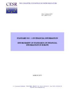 THE COMMITTEE OF EUROPEAN SECURITIES REGULATORS  Date: 12 March 2003 Ref.: CESR[removed]STANDARD NO. 1 ON FINANCIAL INFORMATION