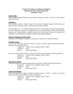 SUSSEX TECHNICAL SCHOOL DISTRICT BOARD OF EDUCATION MEETING September 9, 2013 Call to Order School Board President Patrick Cooper called the meeting to order at 5:30 p.m. in the district office boardroom.