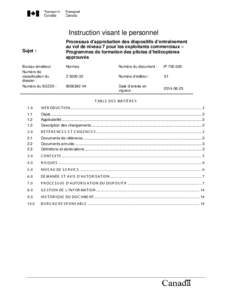 Instruction visant le personnel Processus d’approbation des dispositifs d’entraînement au vol de niveau 7 pour les exploitants commerciaux – Programmes de formation des pilotes d’hélicoptères approuvés