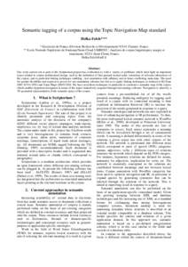 Semantic tagging of a corpus using the Topic Navigation Map standard Helka Folch*,** * Electricité de France (Division Recherche et Dévelopement[removed]Clamart, France ** Ecole Normale Supérieure de Fontenay/Saint-Clo