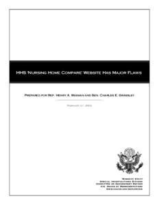 HHS ‘Nursing Home Compare’ Website Has Major Flaws  Prepared for Rep. Henry A. Waxman and Sen. Charles E. Grassley February 21, 2002