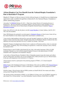 African Hospices Can Now Benefit from the National Hospice Foundation’s Run to Remember® Program Shepherd’s Hospice in Sierra Leone to be first African hospice to benefit from new fundraising opportunity made availa