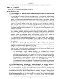 45 USC 1207 NB: This unofficial compilation of the U.S. Code is current as of Jan. 4, 2012 (see http://www.law.cornell.edu/uscode/uscprint.html). TITLE 45 - RAILROADS CHAPTER 21 - ALASKA RAILROAD TRANSFER § 1207. State 