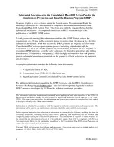 OMB Approval Number: [removed]Expiration Date: [removed]Substantial Amendment to the Consolidated Plan 2008 Action Plan for the Homelessness Prevention and Rapid Re-Housing Program (HPRP) Grantees eligible to receive