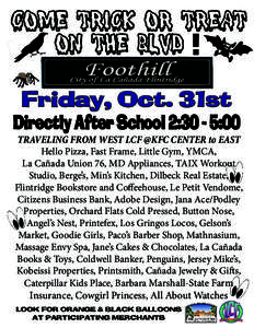 COME TRICK OR TREAT ON THE BLVD ! Friday, Oct. 31st Directly After School 2:30 - 5:00