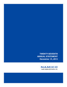 TWENTY-SEVENTH ANNUAL STATEMENT December 31, 2013 ®