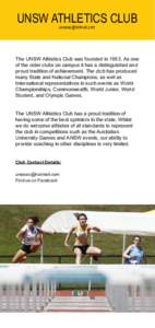 UNSW Athletics club [removed] The UNSW Athletics Club was founded in[removed]As one of the older clubs on campus it has a distinguished and proud tradition of achievement. The club has produced