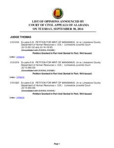 LIST OF OPINIONS ANNOUNCED BY COURT OF CIVIL APPEALS OF ALABAMA ON TUESDAY, SEPTEMBER 30, 2014 JUDGE THOMAS[removed]Ex parte S.B. PETITION FOR WRIT OF MANDAMUS (In re: Limestone County Department of Human Resources v. S.