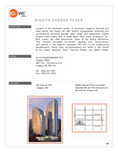 E I G H T H AV E N U E P L AC E DESCRIPTION LEASING  Located in the southwest section of downtown Calgary’s financial and