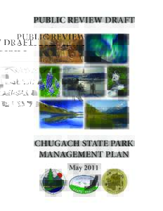 PUBLIC REVIEW DRAFT  CHUGACH STATE PARK MANAGEMENT PLAN May 2011