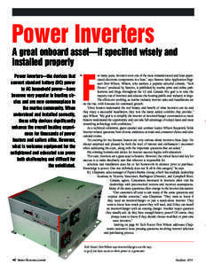 Power Inverters A great onboard asset—if specified wisely and installed properly Power inverters—the devices that convert standard battery (DC) power to AC household power—have