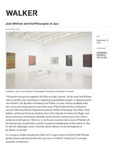 Jack Whitten and the Philosophy of Jazz BY   VI C TORIA   S UNG DAT E  September 22,