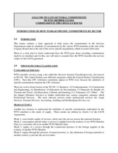 ANALYSIS OF GATS SECTORAL COMMITMENTS OF WTO MEMBER STATES UNDERTAKEN IN THE URUGUAY ROUND INTRODUCTION ON HOW TO READ SPECIFIC COMMITMENTS BY SECTOR