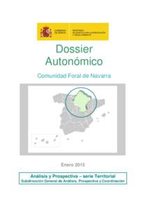 Dossier Autonómico Comunidad Foral de Navarra Comunidad Foral de Navarra  Enero 2015