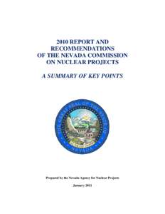 2010 REPORT AND RECOMMENDATIONS OF THE NEVADA COMMISSION ON NUCLEAR PROJECTS A SUMMARY OF KEY POINTS